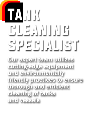 Tank Cleaning Specialist